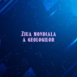 ziua mondiala a geologilor