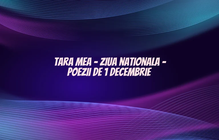 tara mea ziua nationala poezii de 1 decembrie
