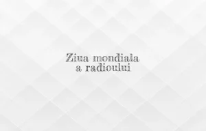 ziua mondiala a radioului