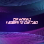 ziua mondiala a alimentatiei sanatoase